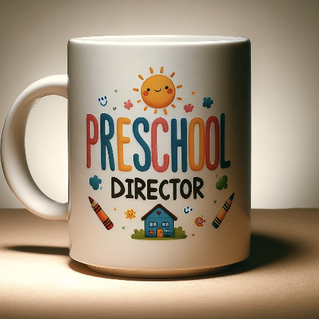 A mug with the words Preschool Director